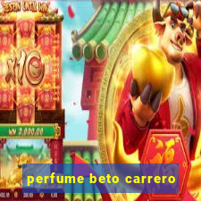 perfume beto carrero